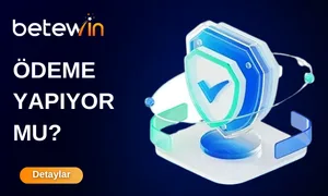 Betewin Ödeme Yapıyor Mu?